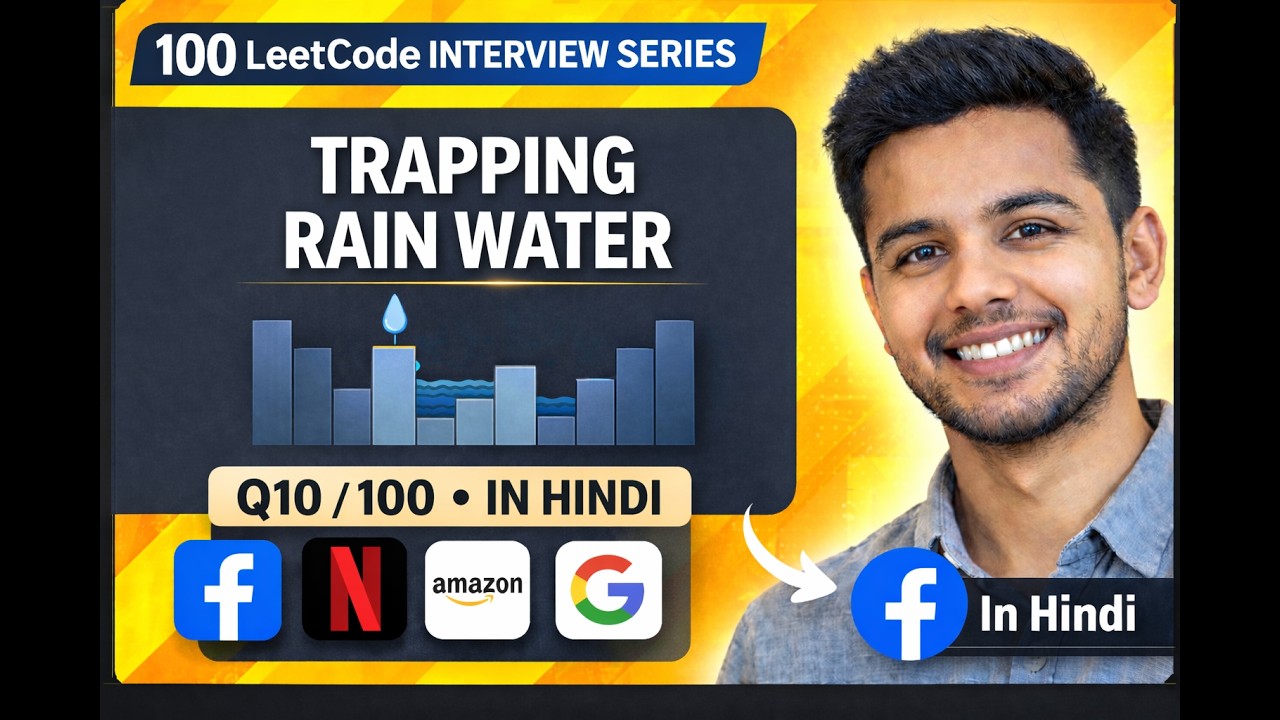 Trapping Rain Water O(n)💧| In Hindi | LeetCode Top Interview Series Q10/100 | Two Pointer Explained