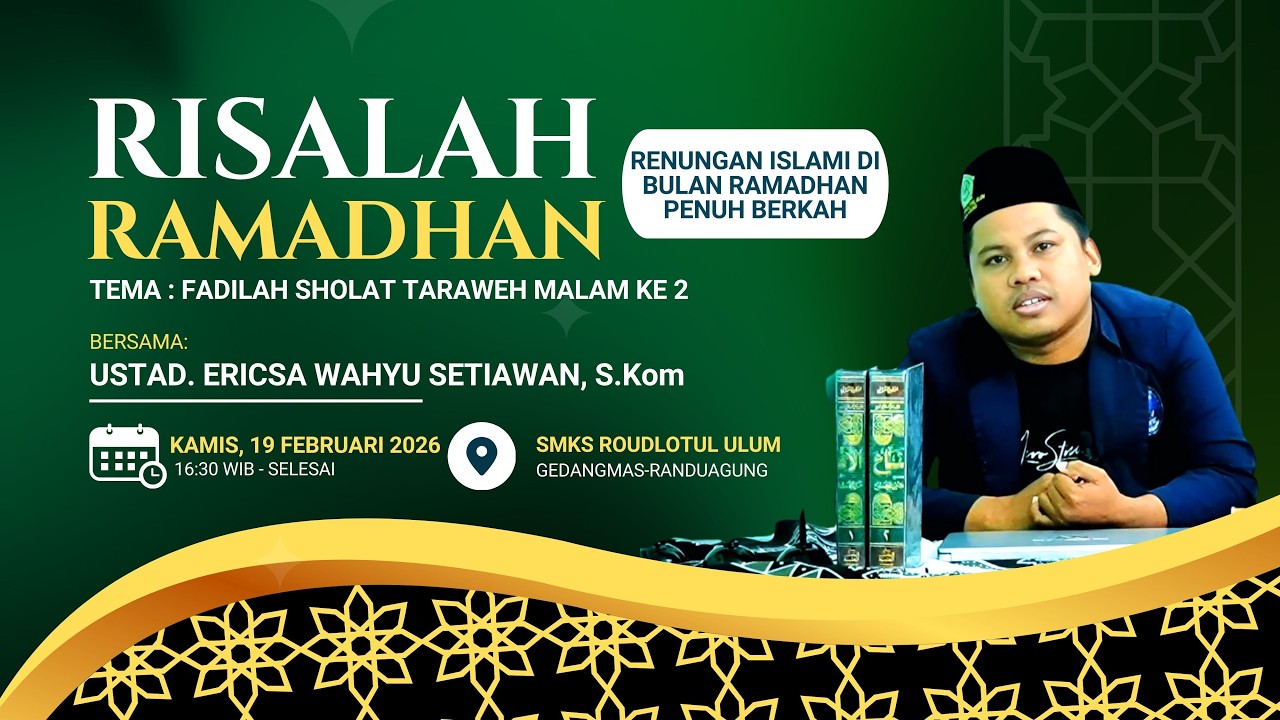 RISALAH RAMADHAN || Fadilah Taraweh Malam Ke 2 || Ust. Ericsa Wahyu || SMKS Roudlotul Ulum