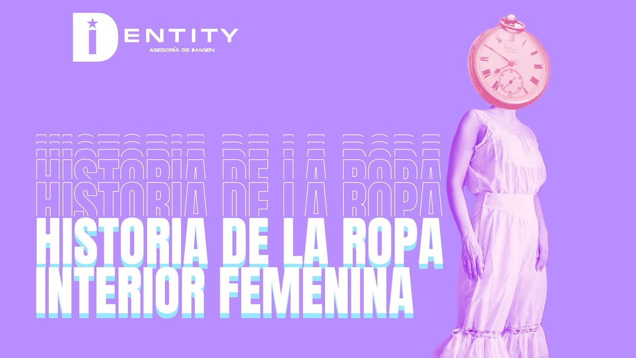 Historia de la ropa interior femenina - IDentitybyID