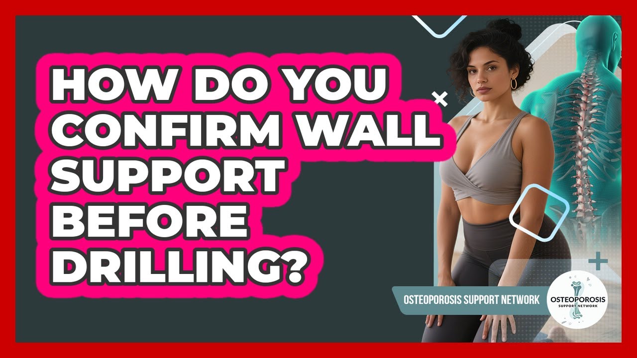 How Do You Confirm Wall Support Before Drilling?