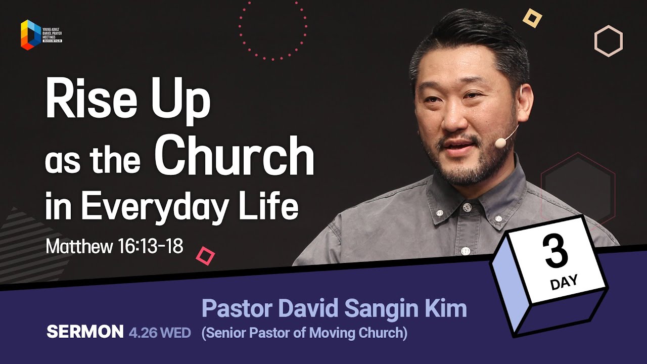 [2023 YOUNG ADULT DANIEL PRAYER MEETING DAY3] Rise Up as the Church in Everyday Life - Pastor....