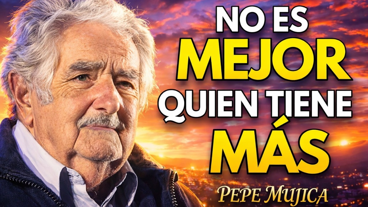 🙏 La LIBERTAD no está en TENER: El MENSAJE más SABIO de PEPE MUJICA