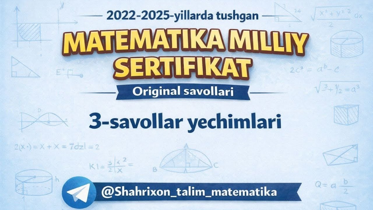 Milliy sertifikatda tushgan 3-savollar tahlili