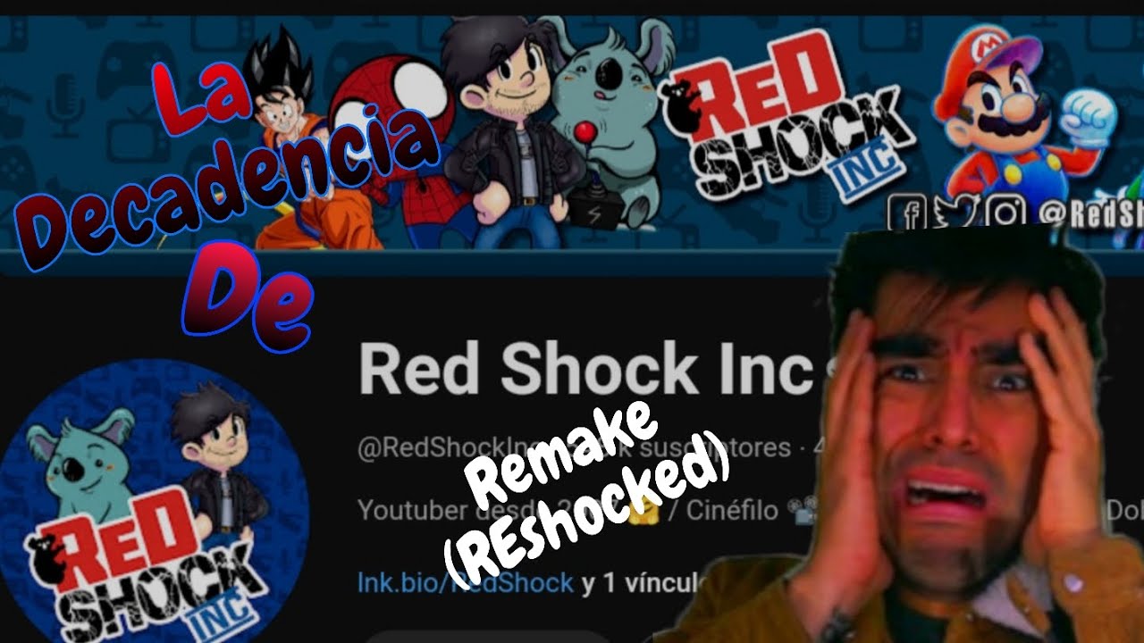 La decadencia de RedShockinc parte 1 (Remake)