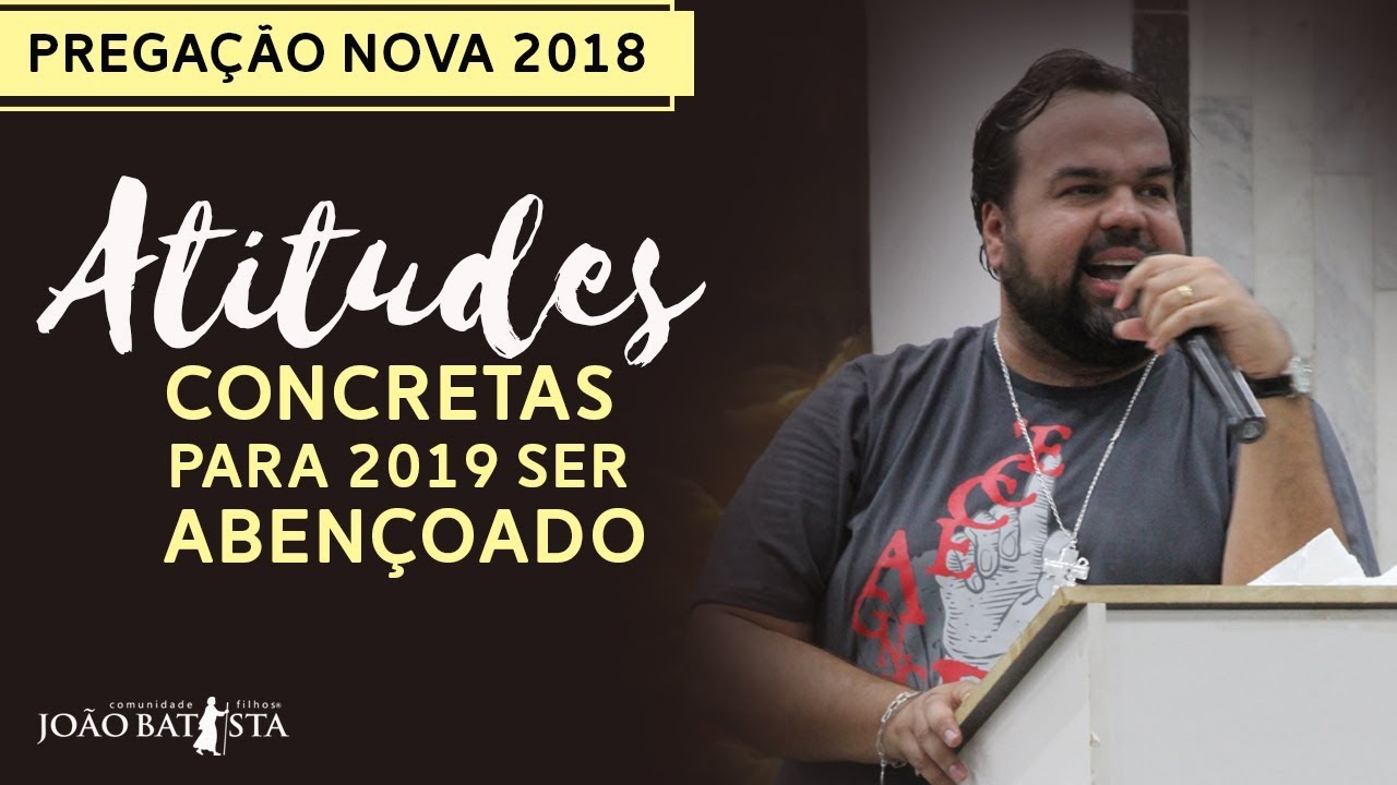 Atitudes concretas para 2019 ser abençoado! - Moisés Rocha