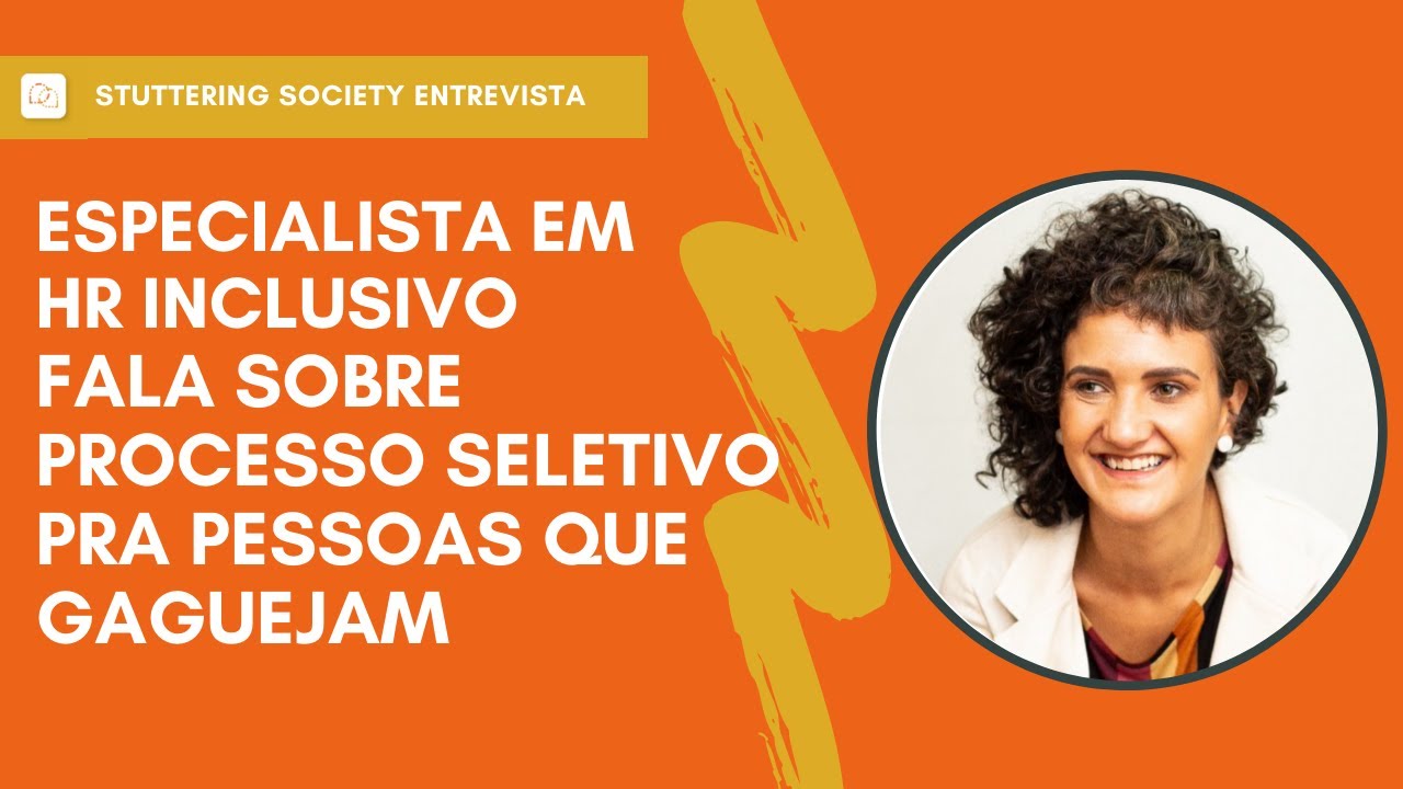 Especialista em RH inclusivo fala sobre processo seletivo pra pessoas que gaguejam