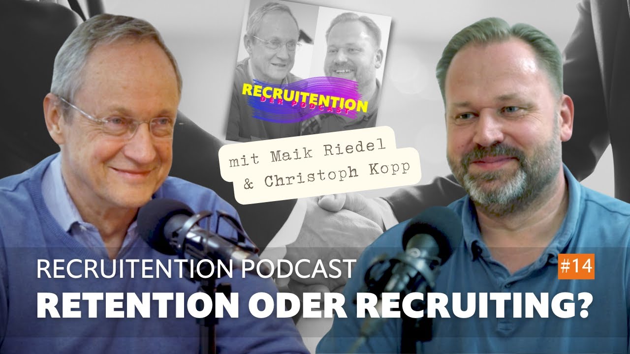 Retention oder Recruiting: Was ist wichtiger? Recruitention Podcast #14