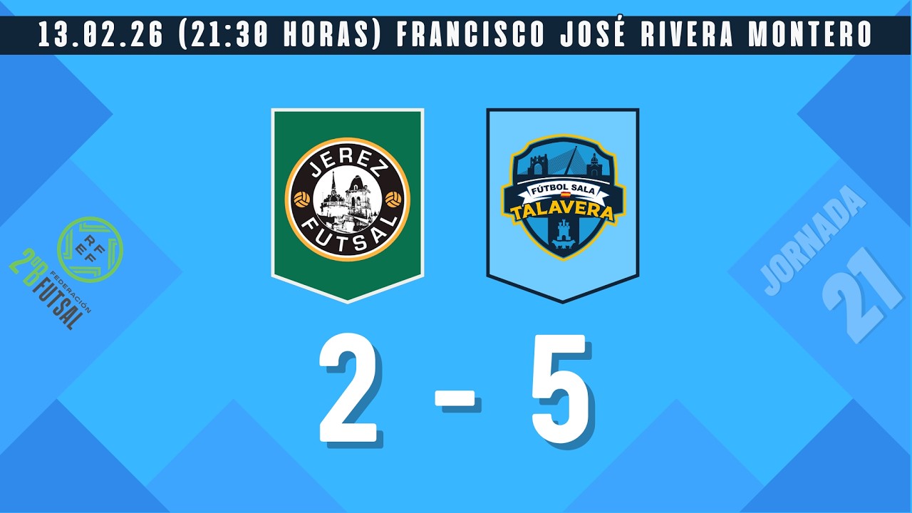 RESUMEN – Jerez Futsal – Entreparéntesis Enertel FS Talavera – (2ª Div B - Grupo IV – J21 - 25/26)