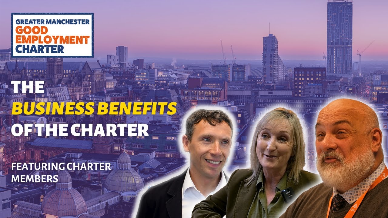 The Business Benefits of the Greater Manchester Good Employment Charter