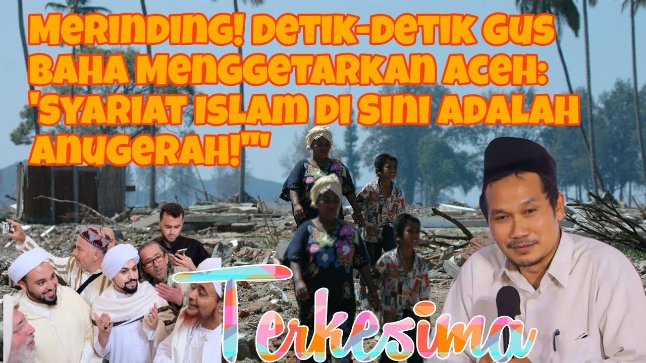 Merinding! Detik-detik Gus Baha Menggetarkan Aceh: 'Syariat Islam di Sini Adalah Anugerah!'