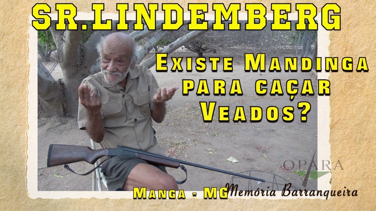 A mandinga para caçar veados, por sr. Lindemberg Passos - Memória Barranqueira #49