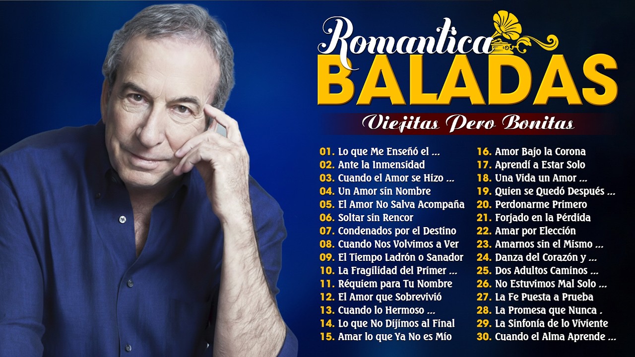 José Luis Perales, Roberto Carlos, Julio Iglesias, José José - Éxitos Bonitas Baladas Romanticas