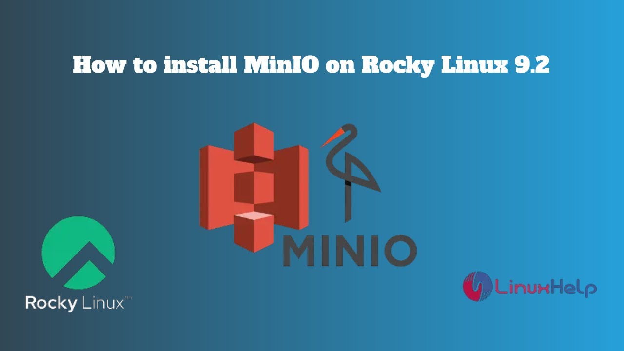 How to install MinIO on Rocky Linux 9.2