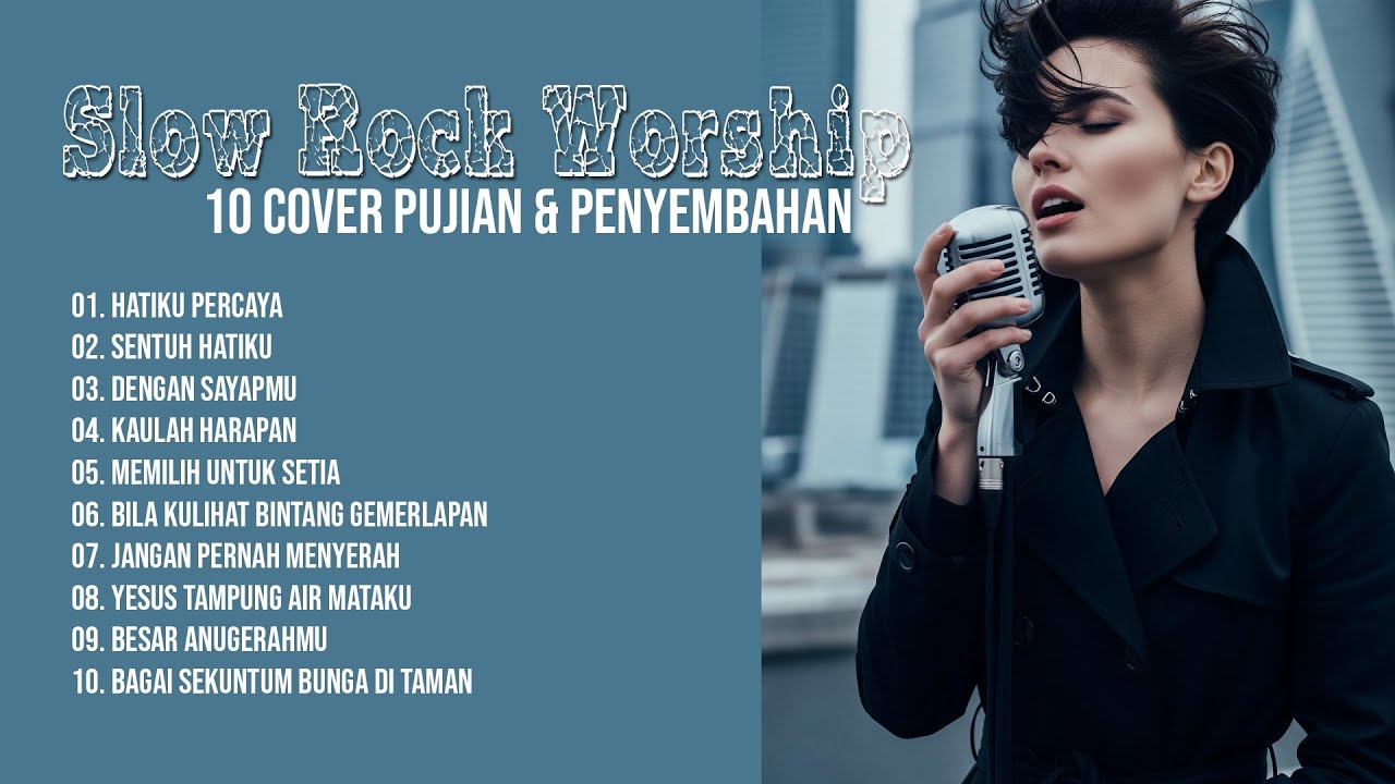 Slow Rock Worship - 10 Cover Pujian & Penyembahan