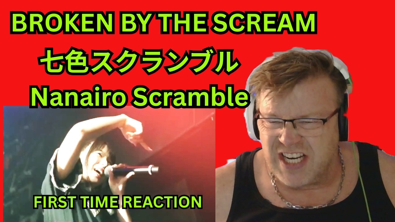 Broken By The Scream – 七色スクランブル (Nanairo Scramble) | FIRST TIME REACTION 🤯 This Was Absolute Chaos!
