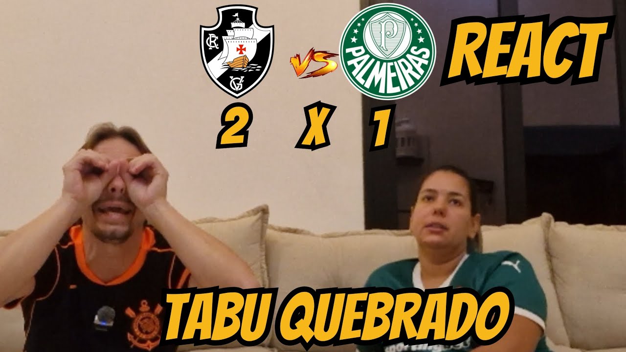 REACT - PALMEIRAS X VASCO - CHUPA PORCADA 