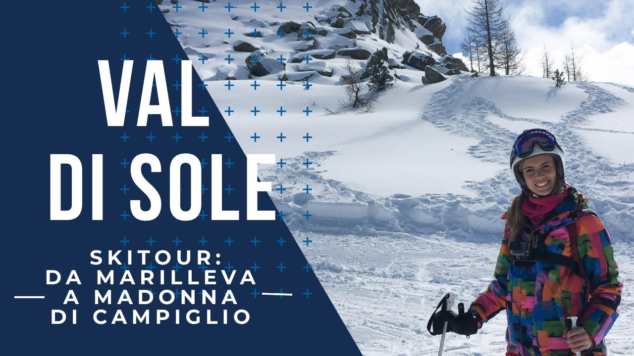 Madonna di Campiglio: cosa vedere in inverno | Skitour in Val di Sole da Marilleva al Grost&egrave;