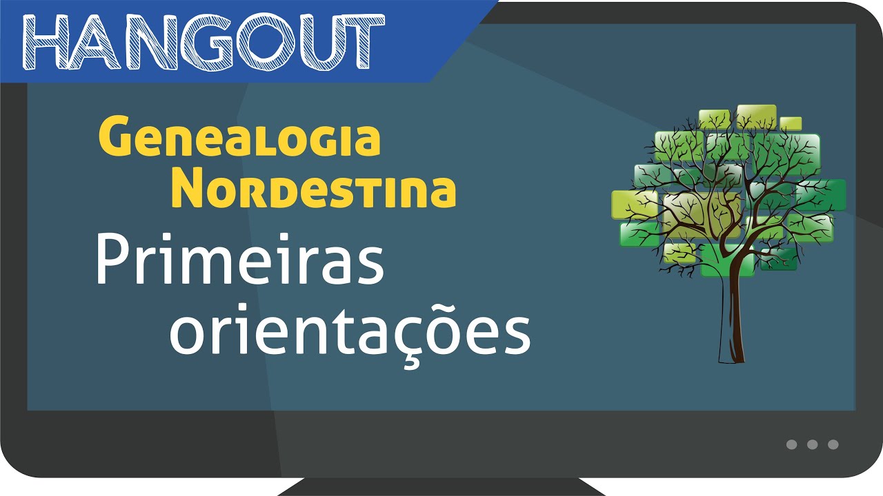 Genealogia Nordestina - Primeiras Orientações