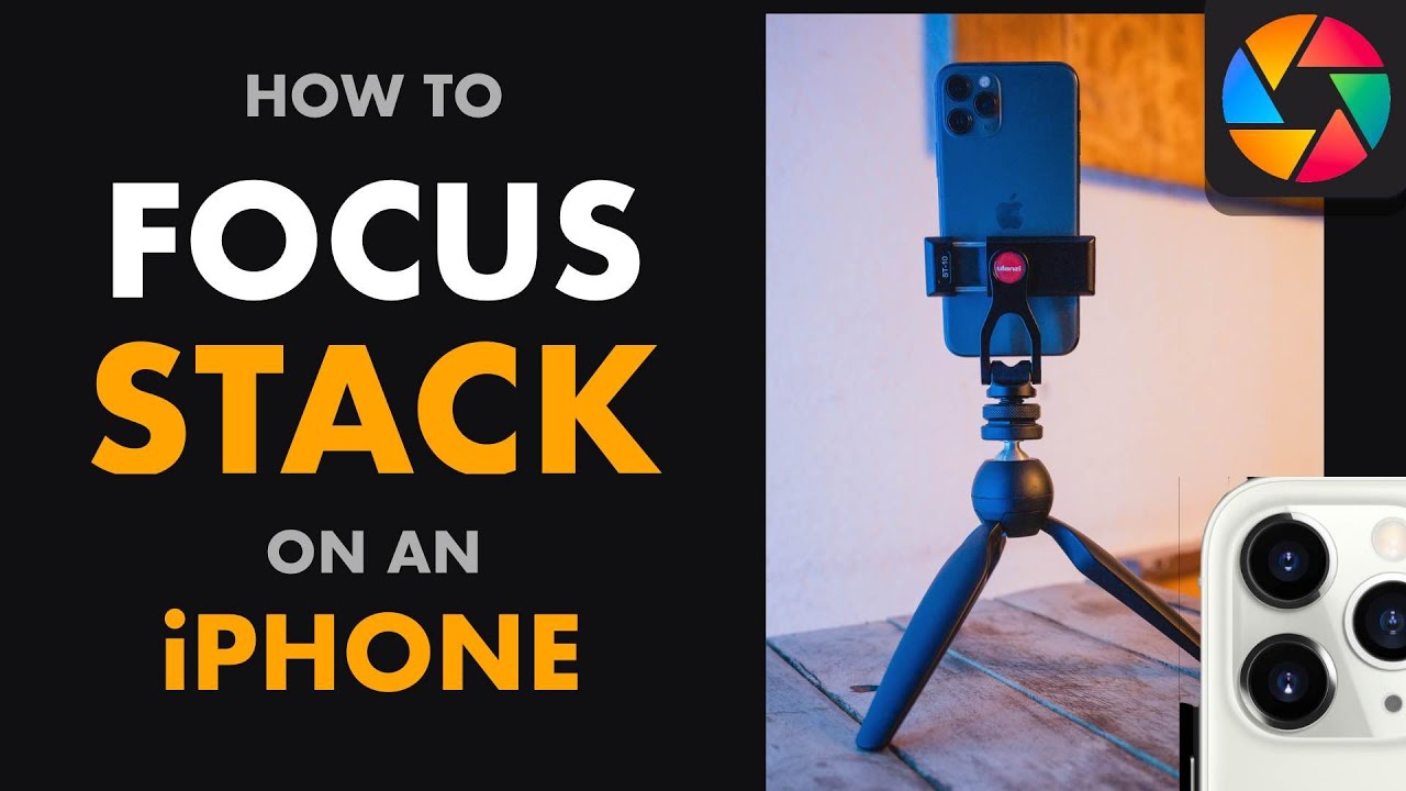 HOW TO EASILY  FOCUS STACK WITH AN IPHONE AND AFFINITY PHOTO FOR AMAZING DEPTH-OF-FIELD