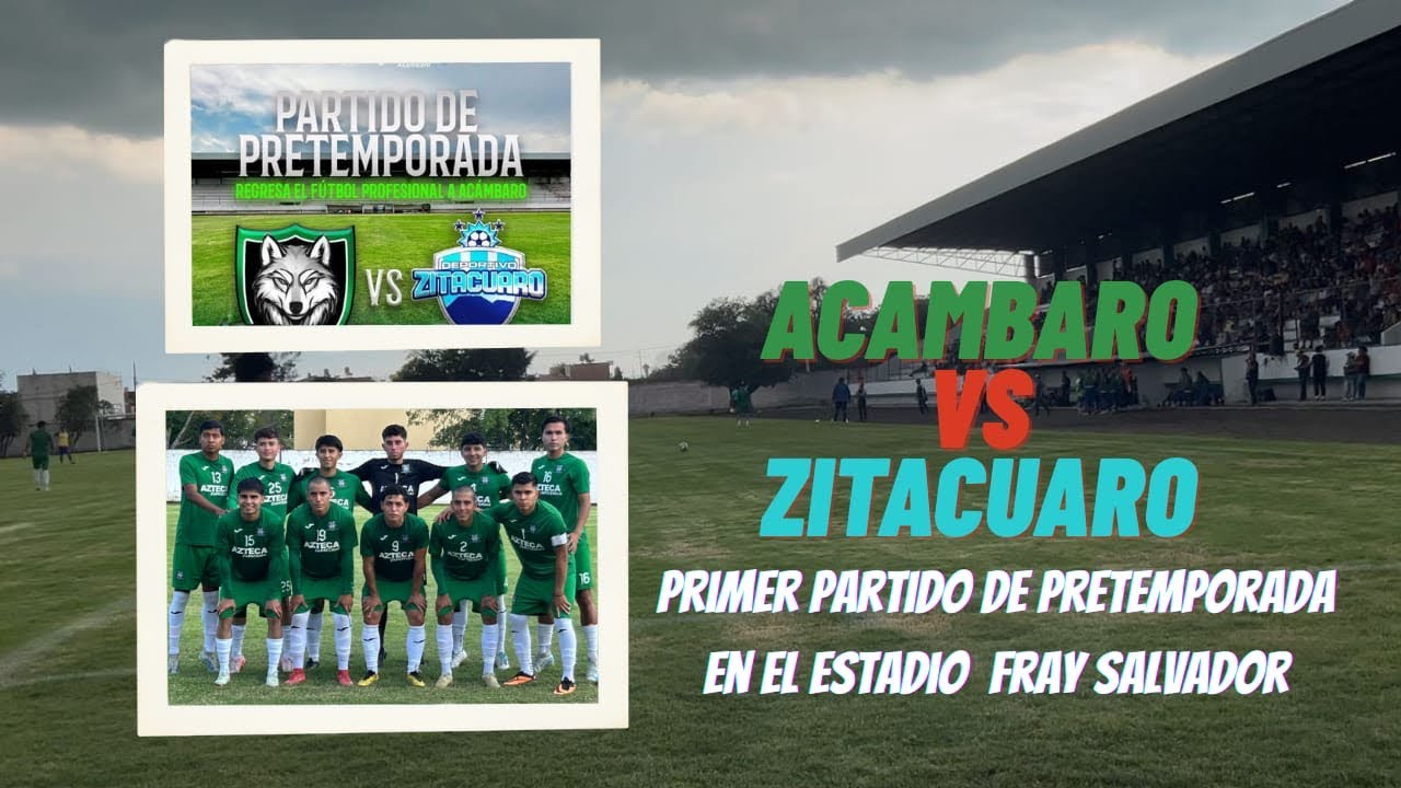Acámbaro vs Zitacuaro primer partido en el estadio Fray Salvador Rangel liga premier serie a y b