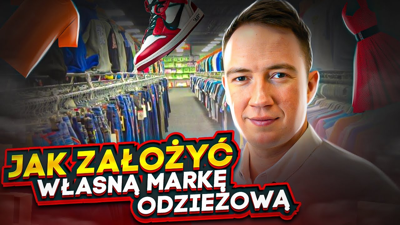 Jak ZAŁOŻYĆ Własną Markę Odzieżową