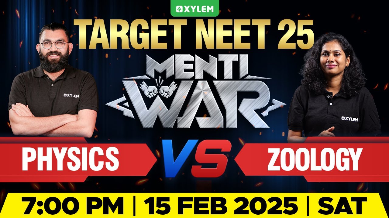 TARGET NEET 2025 | MENTIWAR - PHYSICS V/S ZOOLOGY | Xylem NEET