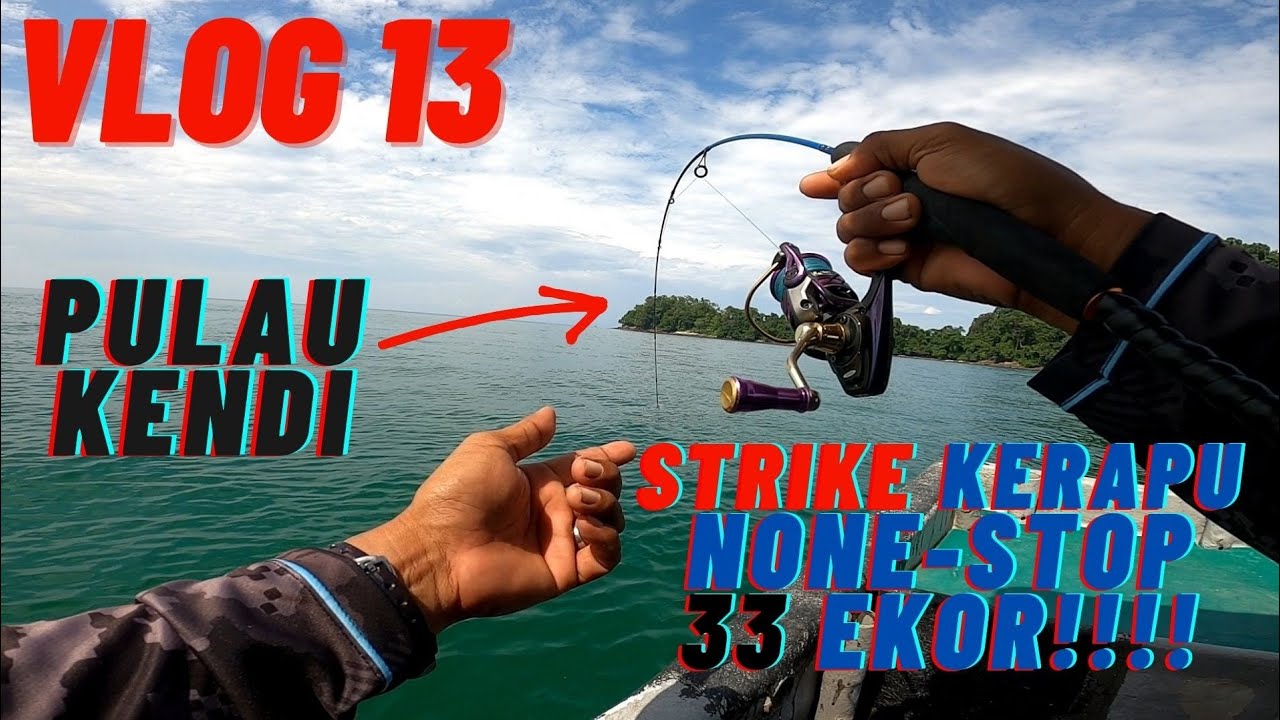 Ultralight Fishing Di Pulau Kendi Kerapu Mengila VLOG 13