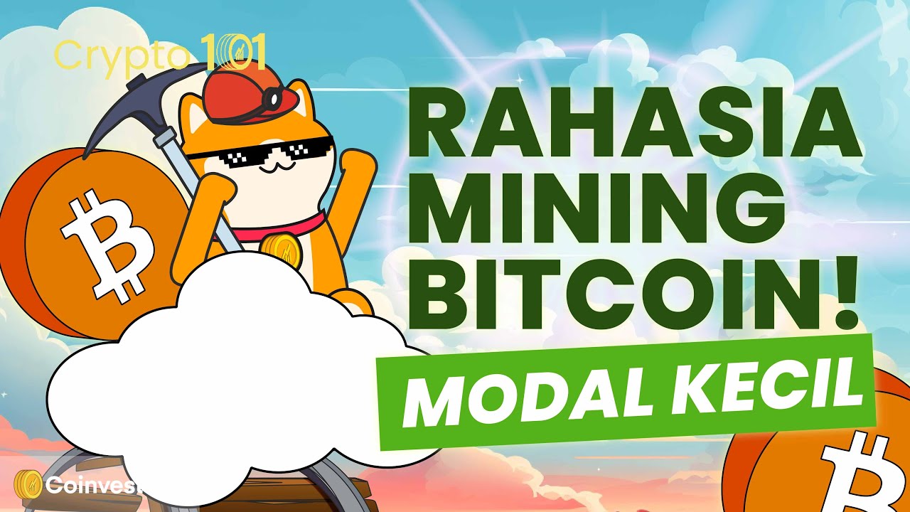 Rahasia Mining Bitcoin MODAL KECIL!!
