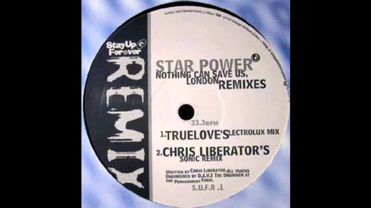 Star Power - Nothing Can Save Us, London (Chris Liberator's Sonic Remix) (Acid Techno 1996)
