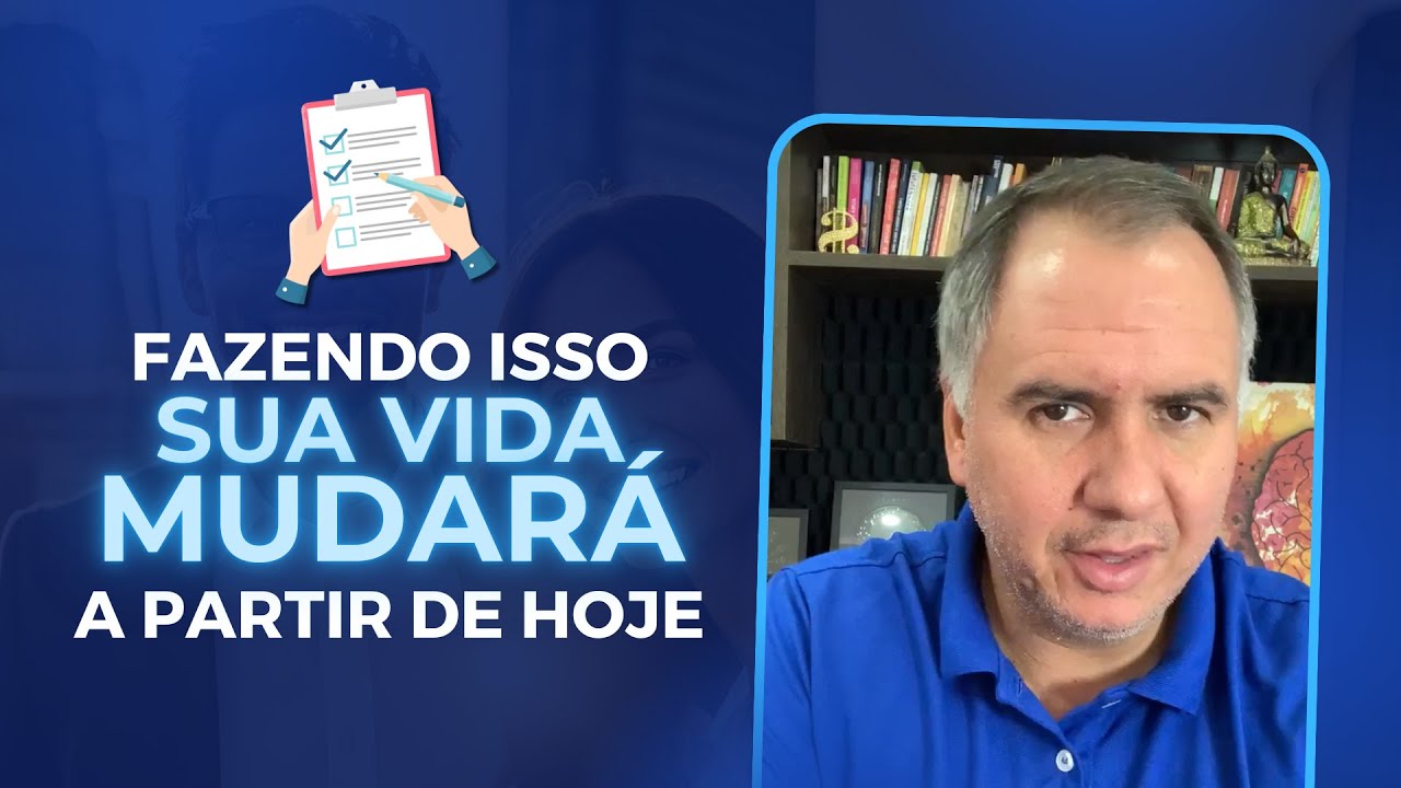 FAZENDO ISSO SUA VIDA MUDARÁ A PARTIR DE HOJE