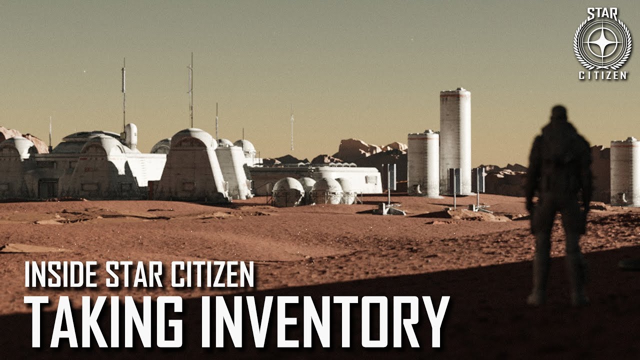 Inside Star Citizen: Taking Inventory | Summer 2020