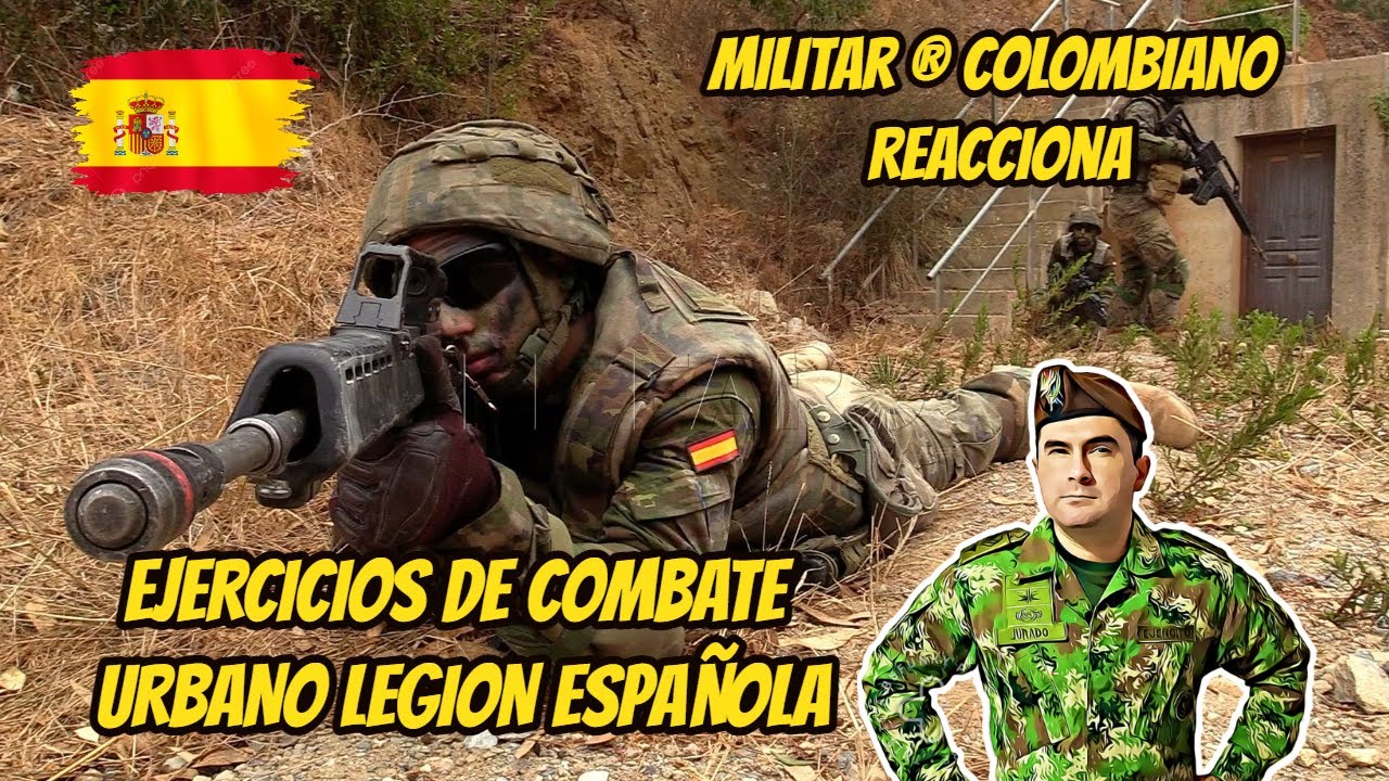 Militar ® Colombiano Reacciona EJERCICIOS DE COMBATE URBANO LEGION ESPAÑOLA