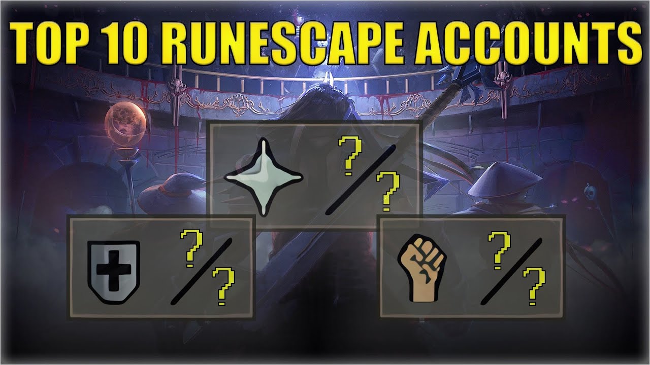 Top 10 Runescape Accounts Compilation