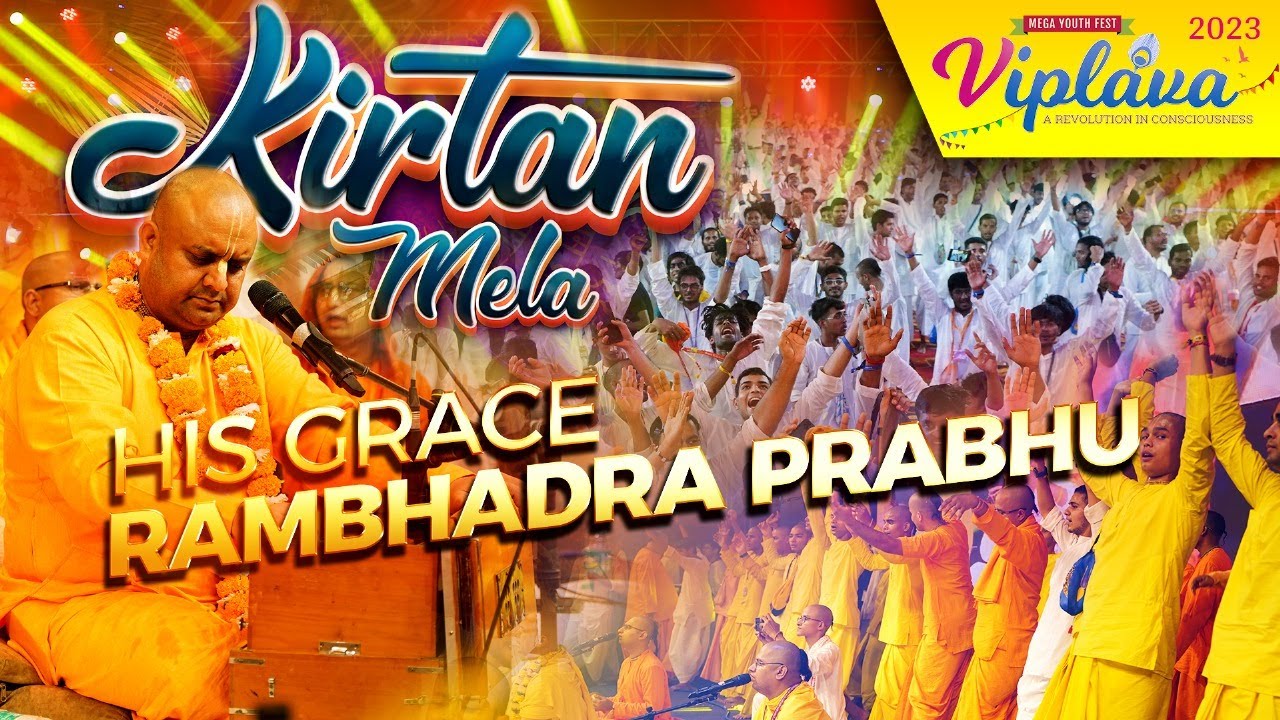 Melodious Kirtan Mela | HG Rambhadra Prabhu  | Viplava 2023