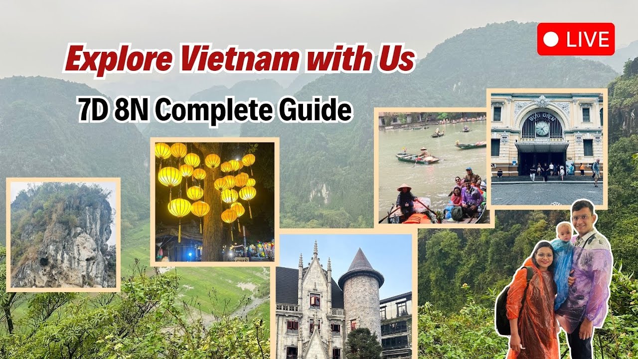 New Delhi to Vietnam 7 Nights 8 Days Full Itinerary Trip Guide live