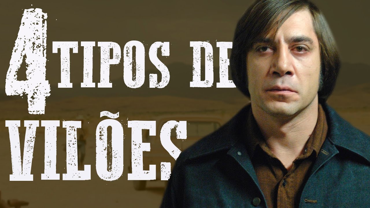 4 TIPOS DE VIL&Otilde;ES | An&aacute;lise de Roteiro