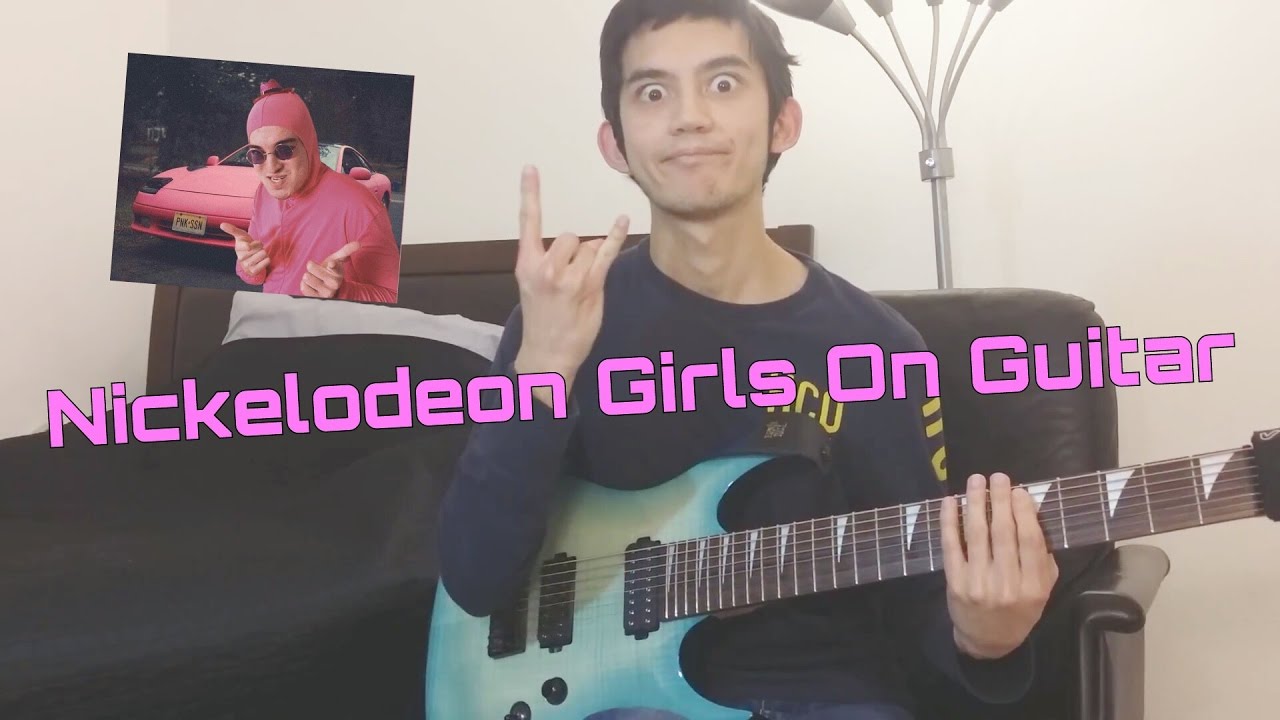 Pink Guy - Nickelodeon Girls On Guitar