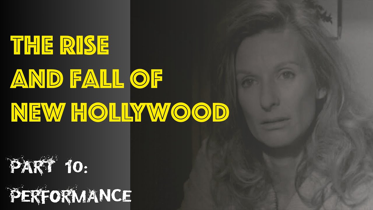 The Rise and Fall of New Hollywood | Performance