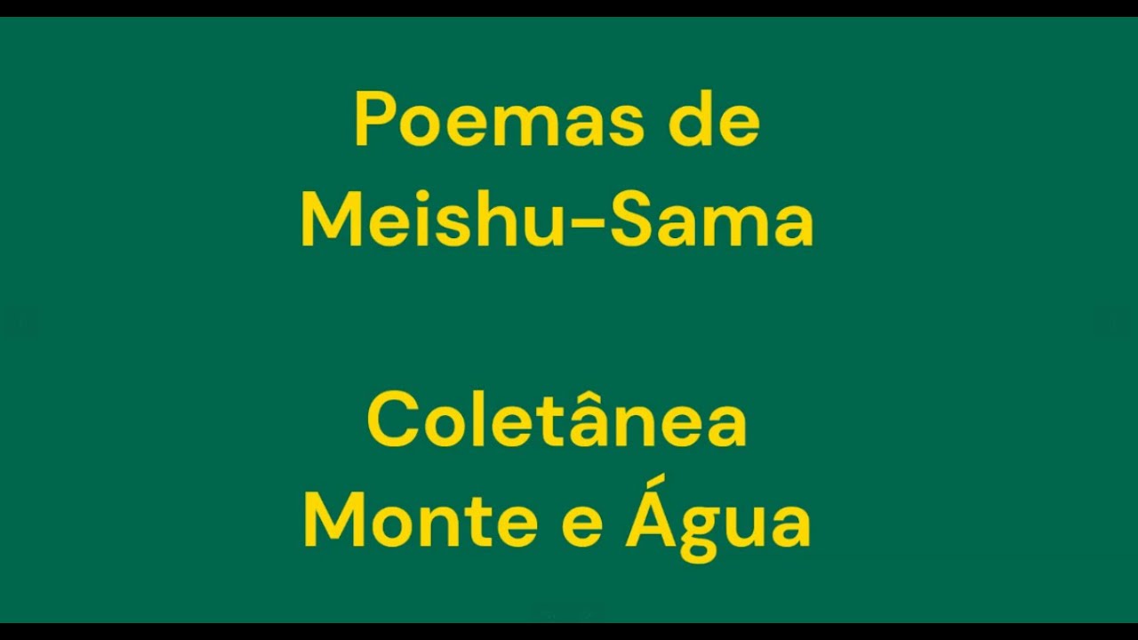 Poemas de Meishu Sama - Coletânea Monte e Água - Viagem a Awa - Parte 1