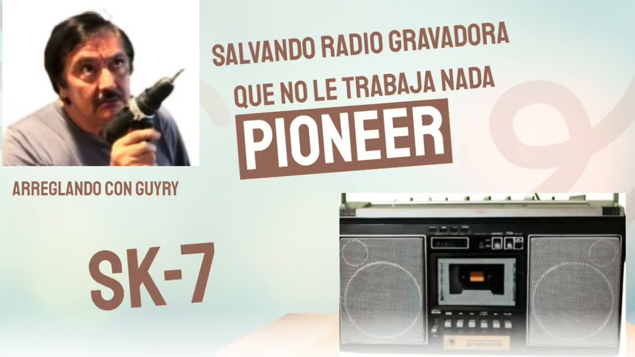 “PIONEER RADIO GRAVADORA, SK-7” no le trabajaba nada. #arreglar, #Radiogravadora. @Guiryarreglando
