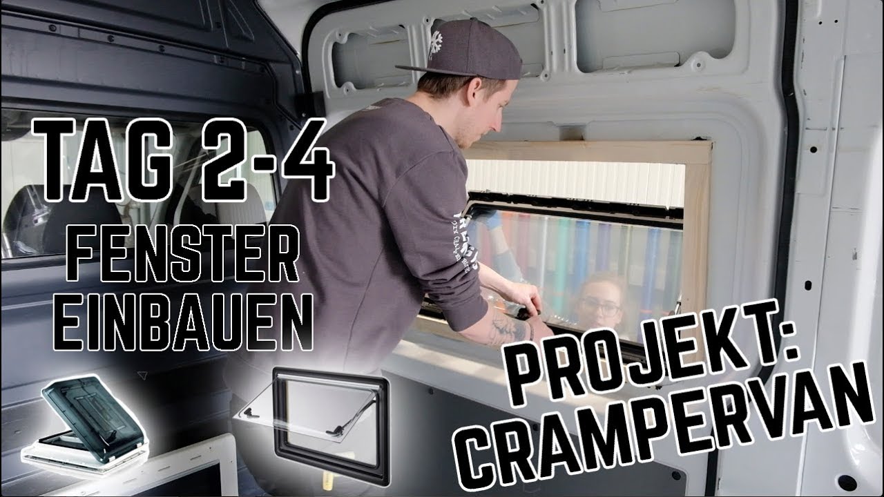 Fenster einbauen im DIY CAMPERVAN - Dometic S4 / Fiamma Vent | Crampervan Projekt Tag 1-4