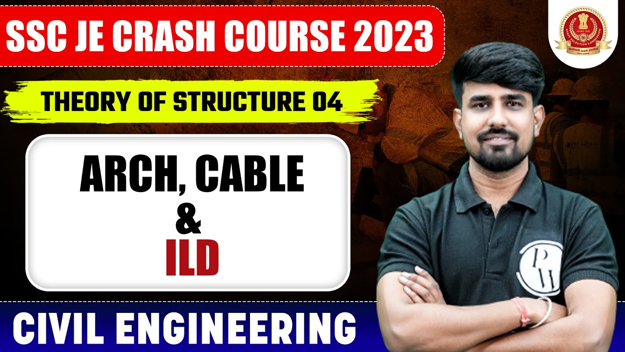 Theory of Structure - 04 |  ARCH, CABLE & ILD | Civil Engineering | SSC JE 2023