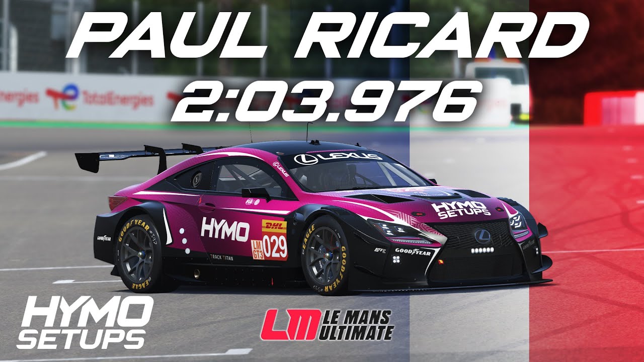 LMU Hotlap | Lexus RC F LMGT3 @ Paul Ricard | V1.2 | Le Mans Ultimate