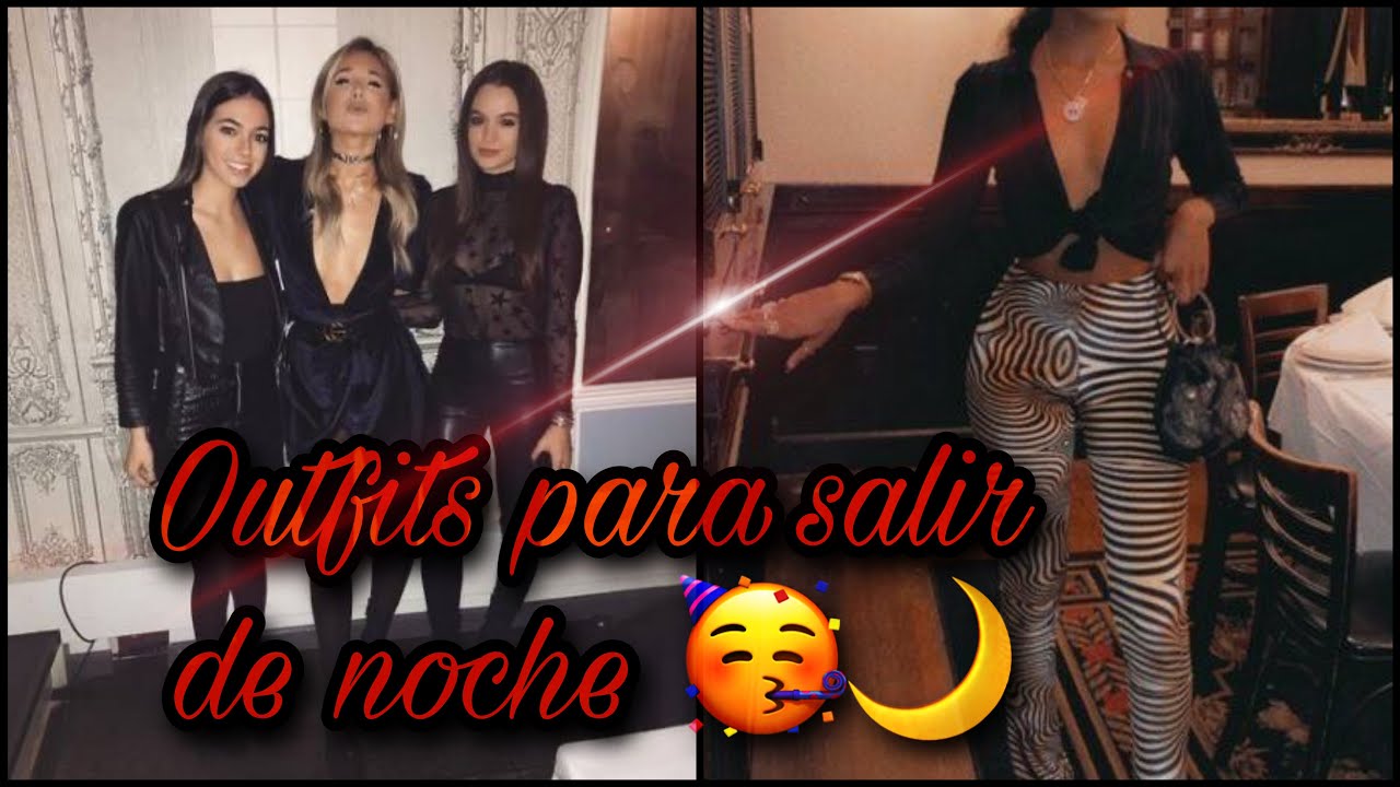 Outfits para salir de noche/de fiesta / tendencias /2022/mujer