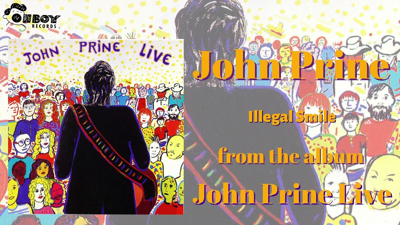 John Prine - Illegal Smile - John Prine (Live)