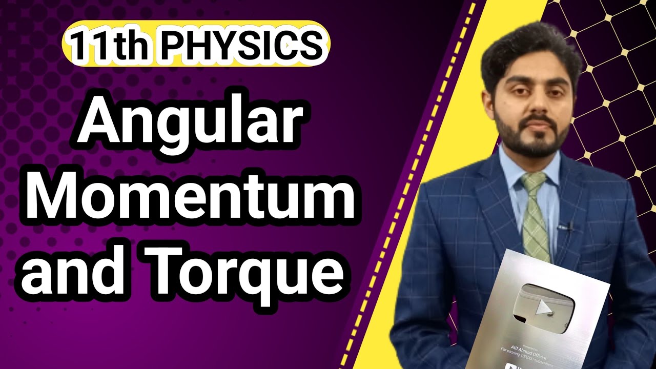 Angular Momentum and Torque class 11 | Angular momentum class 11 | National book foundation | NBF