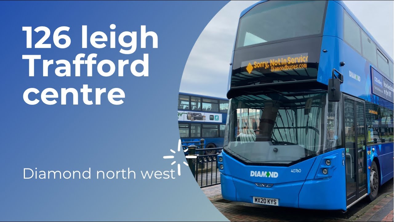 Full route 126 Leigh to Trafford centre diamond north west