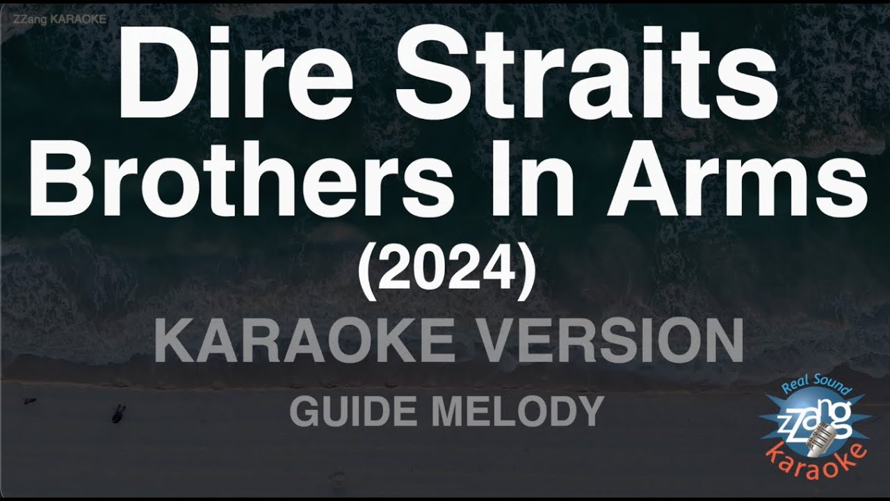 Dire Straits-Brothers In Arms (2024) (Melody) (Karaoke Version)