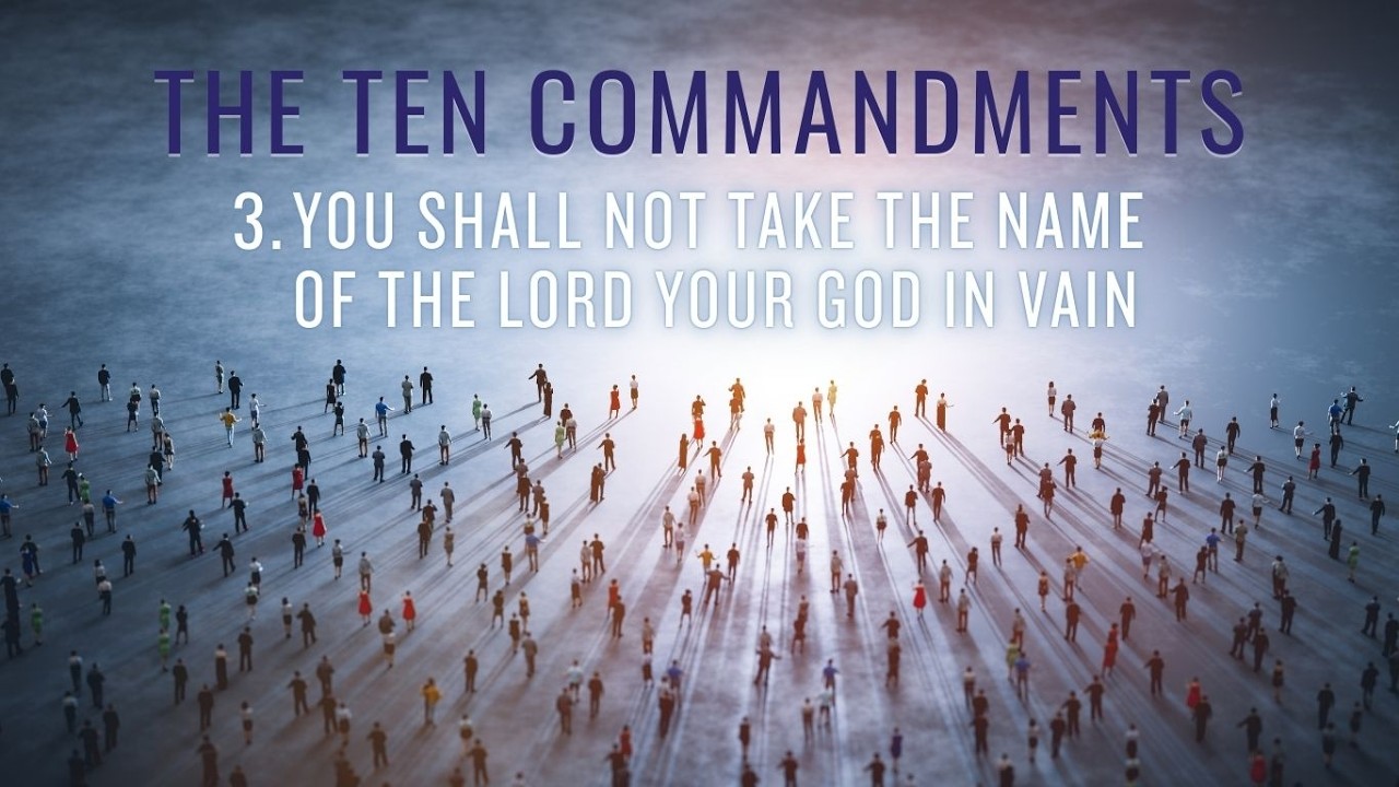 15 Feb, 2026 - 09:30am “3. You Shall Not Take The Name Of The Lord Your God In Vain”
