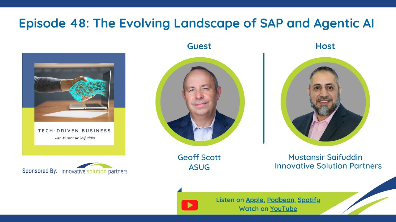 Tech-Driven Business Episode 48: The Evolving Landscape of SAP and Agentic AI with Geoff Scott